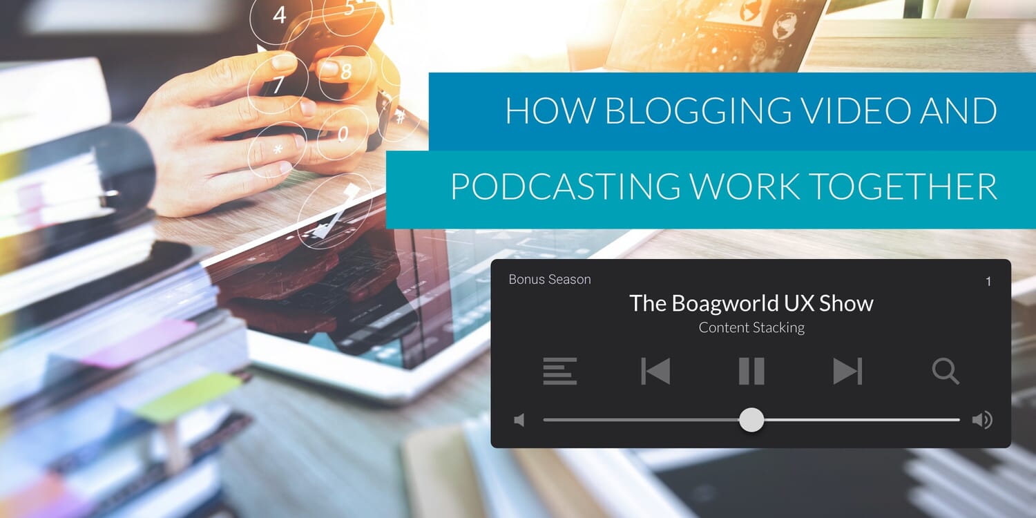 The Content Stack: How Blogging, Video & Podcasting Work Together to Build Reach & Trust in your Business 1