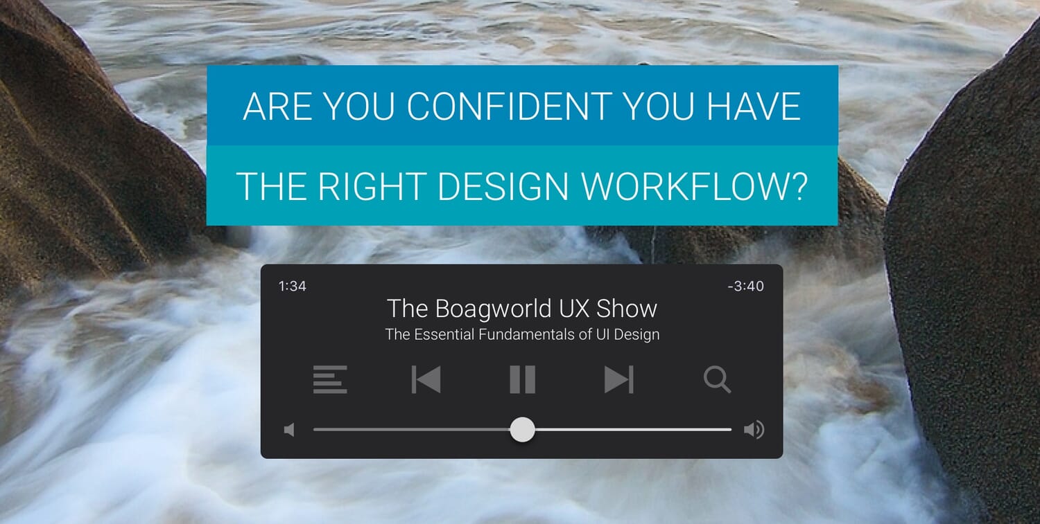 Are you confident you have the right design workflow? 1