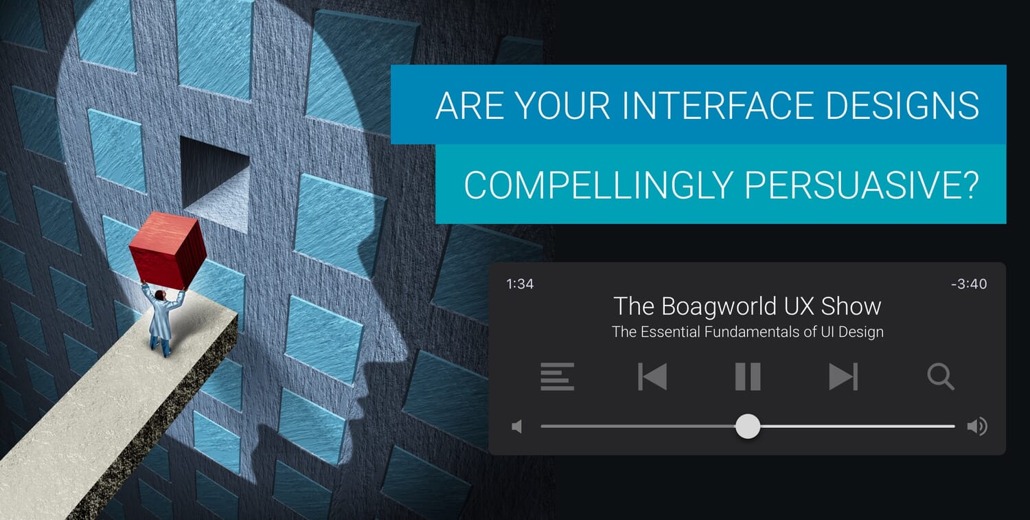 Are Your Interface Designs Compellingly Persuasive? 1