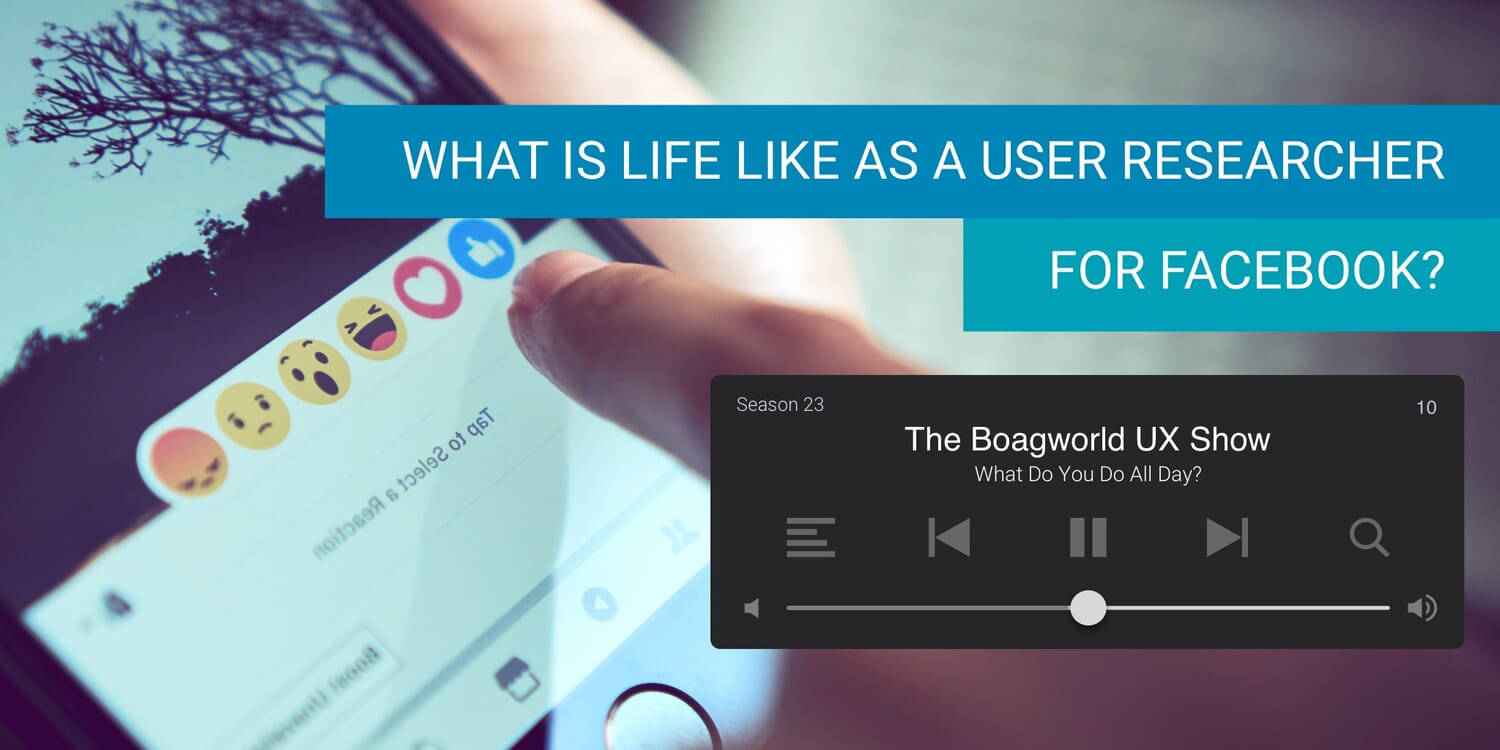 What Is Life Like As A User Researcher For Facebook Boagworld Show
