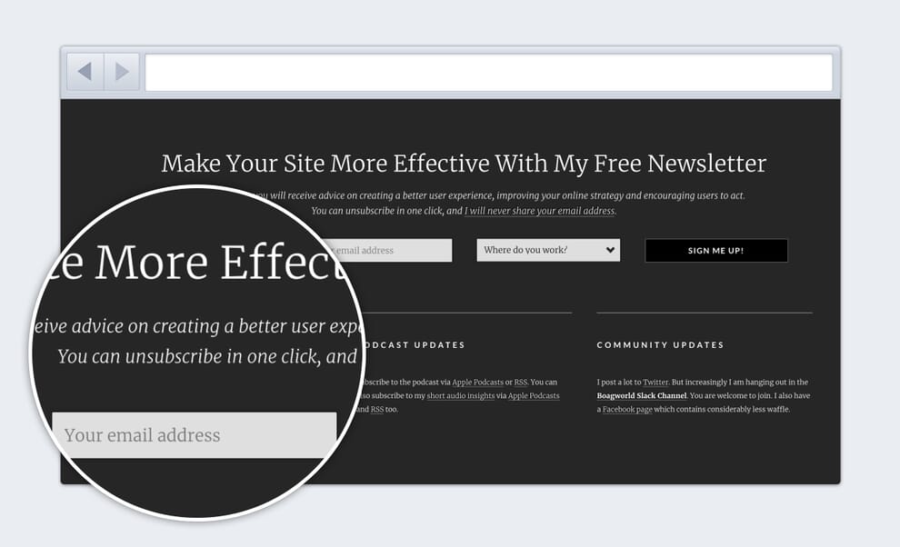 Allowing people to unsubscribe to your mailing list takes the pressure off of the decision.